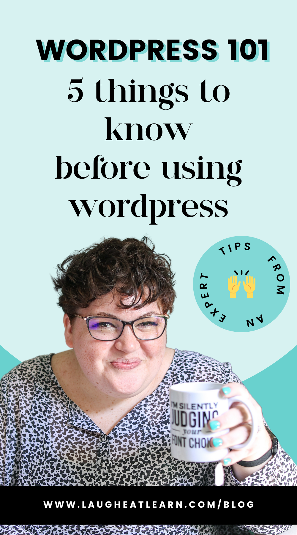 Pin that says "WordPress 101: things to know before using WordPress" and has a picture of Alexis with a mug of coffee