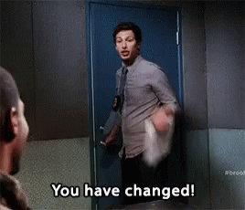 A gif that says "You have changed"