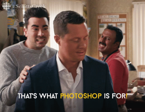 A GIF that says, "That's what photoshop is for!"