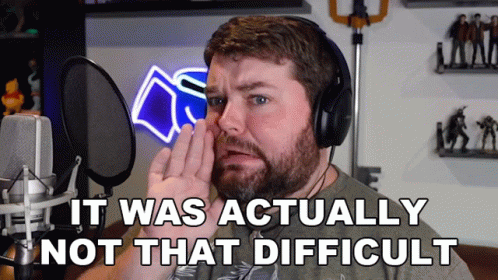 A gif of a man whispering "it was actually not that difficult".
