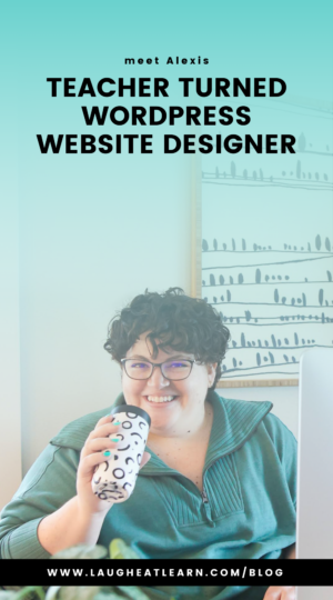 A pin that says, "Teacher turned WordPress website designer"