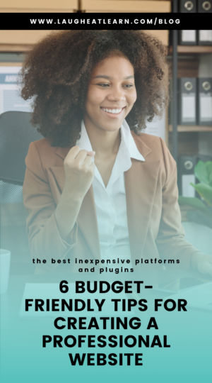 A Pin that says, "6 budget-friendly tips for creating a professional website."