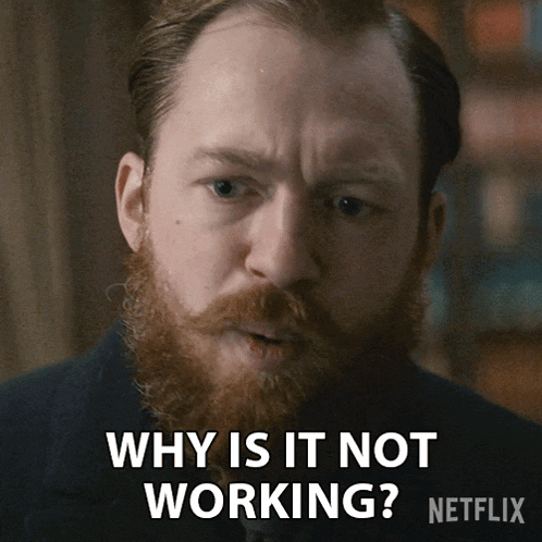 GIF that says, "Why is it not working?"