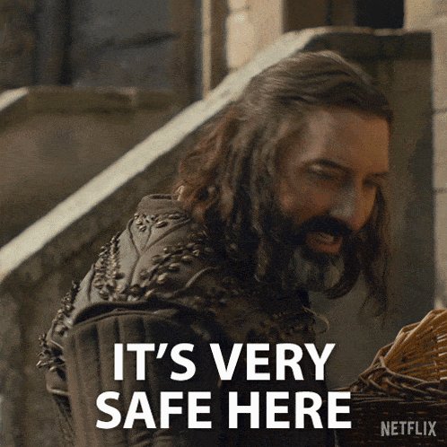 GIF that says, "It's very safe here."