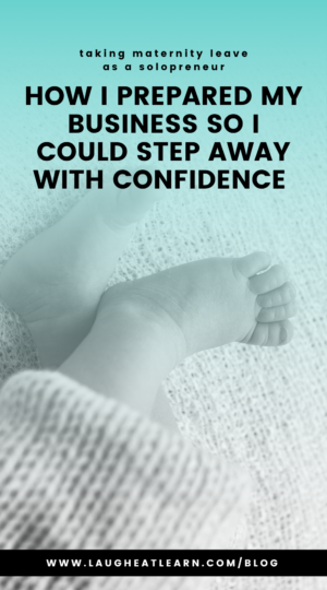 how i prepared my business so i could step away with confidence